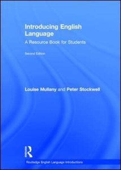 Cover for Mullany, Louise (University of Nottingham, UK) · Introducing English Language: A Resource Book for Students - Routledge English Language Introductions (Hardcover Book) (2015)