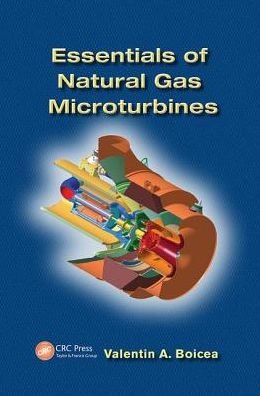 Cover for Boicea, Valentin A. (University of Bucharest, Romania) · Essentials of Natural Gas Microturbines (Paperback Book) (2017)