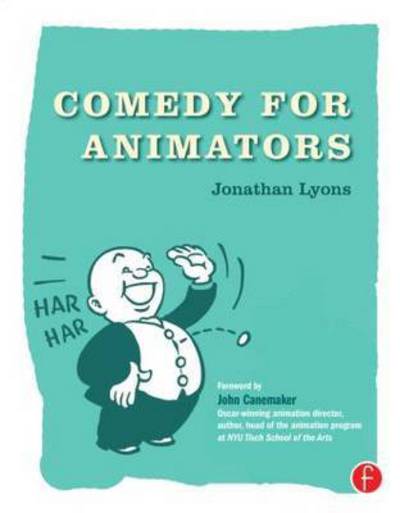 Comedy for Animators - Jonathan Lyons - Books - Taylor & Francis Ltd - 9781138777187 - December 14, 2015