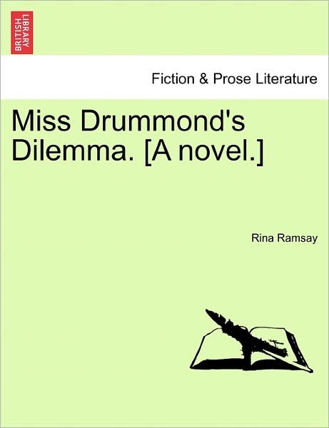 Cover for Rina Ramsay · Miss Drummond's Dilemma. [a Novel.] (Taschenbuch) (2011)