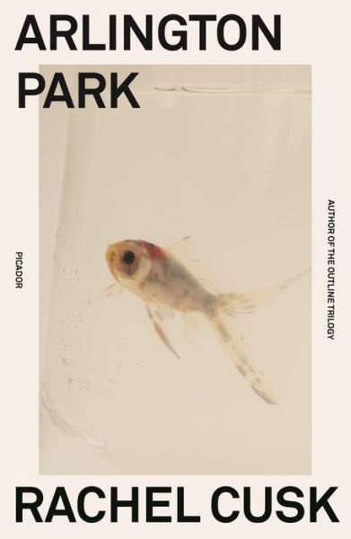 Cover for Rachel Cusk · Arlington Park: A Novel (Pocketbok) (2021)