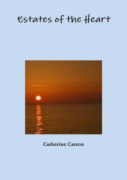 Cover for Catherine Carson · Estates of the Heart (Pocketbok) (2014)