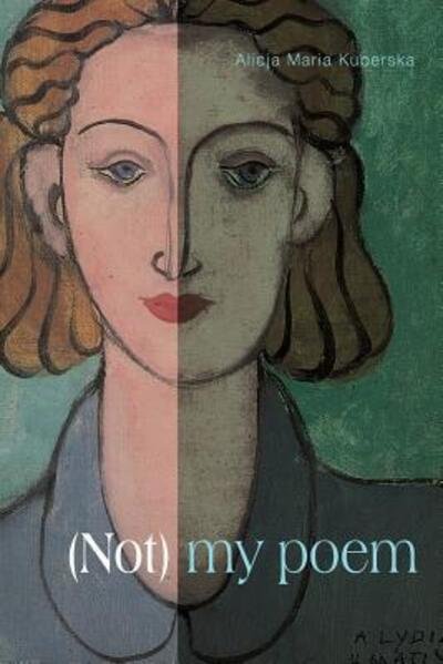 Cover for Alicja Kuberska · (Not ) My Poem (Paperback Book) (2015)