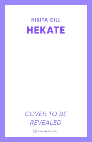 Cover for Nikita Gill · Hekate: The new immersive, electrifying Greek retelling from bestselling poet Nikita Gill (Paperback Book) (2026)