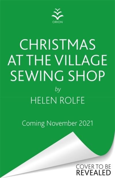 Cover for Helen Rolfe · Christmas at the Village Sewing Shop: A cosy, feel-good read filled with festive spirit and family secrets (Paperback Book) (2022)