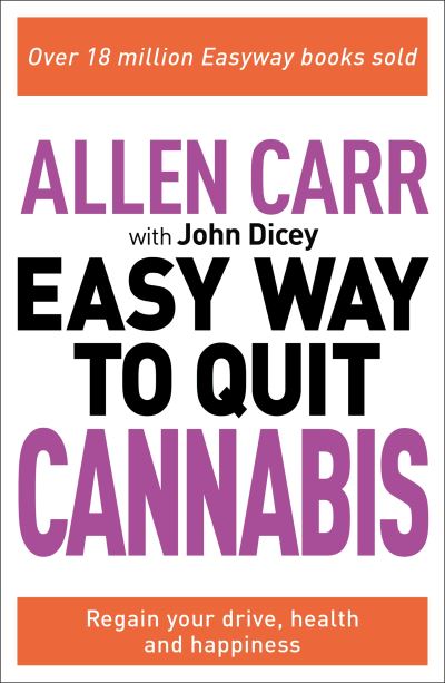 Cover for Allen Carr · Allen Carr: The Easy Way to Quit Cannabis: Regain your drive, health and happiness - Allen Carr's Easyway (Paperback Bog) (2022)