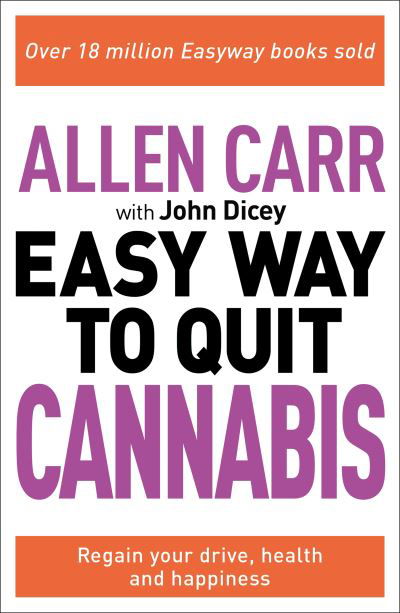 Cover for Allen Carr · Allen Carr: The Easy Way to Quit Cannabis: Regain your drive, health and happiness - Allen Carr's Easyway (Paperback Bog) (2022)