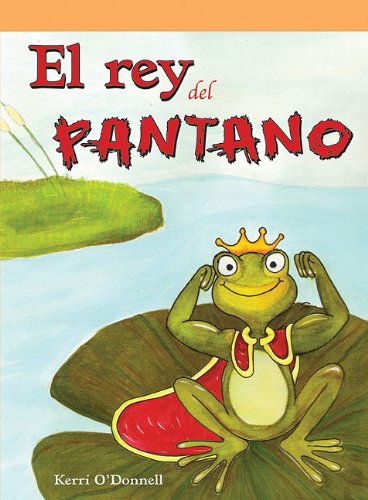 Cover for Kerri O'donnell · El Rey Del Pantano/ King of the Swamp (Paperback Book) [Spanish edition] (2006)