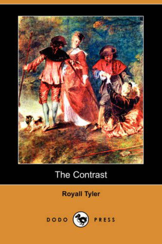 Cover for Royall Tyler · The Contrast (Dodo Press) (Paperback Book) (2008)