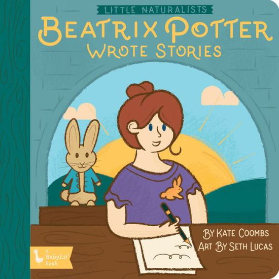 Cover for Kate Coombs · Little Naturalists: Beatrix Potter Wrote Stories - Little Naturalists (Board book) (2021)