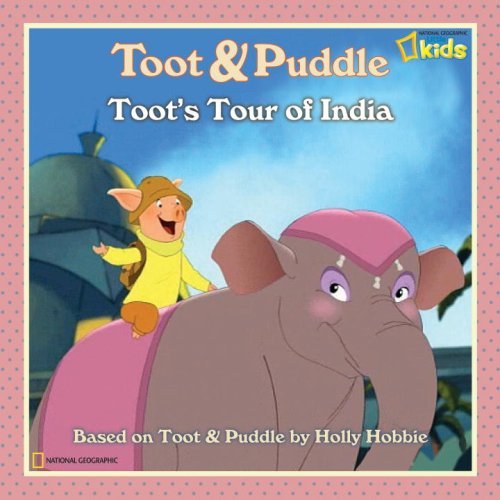 Cover for Laura Marsh · Toot and Puddle: Toot's Tour of India - Toot and Puddle (Paperback Book) (2009)