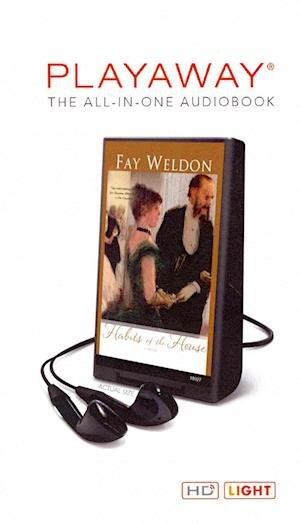 Habits of the House - Fay Weldon - Annen - MacMillan Audio - 9781427237187 - 2013