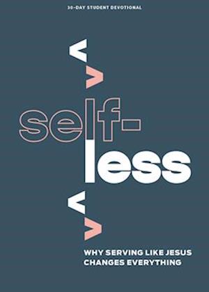 Cover for Selfless Teen Devotional (Paperback Book) (2025)