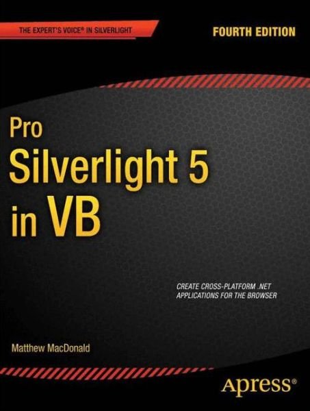 Cover for Matthew MacDonald · Pro Silverlight 5 in VB (Taschenbuch) [4th edition] (2012)