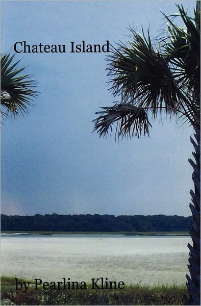 Cover for Pearlina Kline · Chateau Island (Paperback Book) (2010)