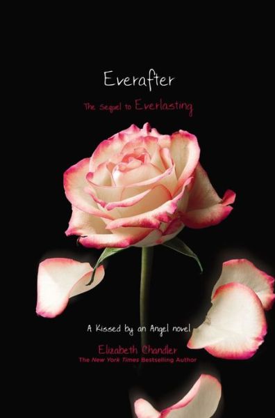 Cover for Elizabeth Chandler · Everafter (Kissed by an Angel) (Hardcover Book) (2013)