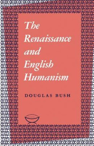 Cover for Douglas Bush · The Renaissance and English Humanism (Paperback Book) (1962)