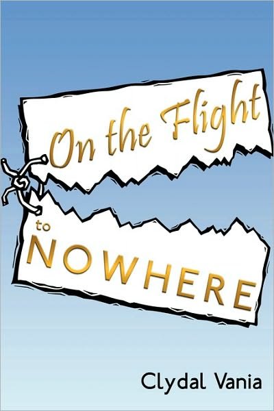 Cover for Clydal Vania · On the Flight to Nowhere (Pocketbok) (2010)