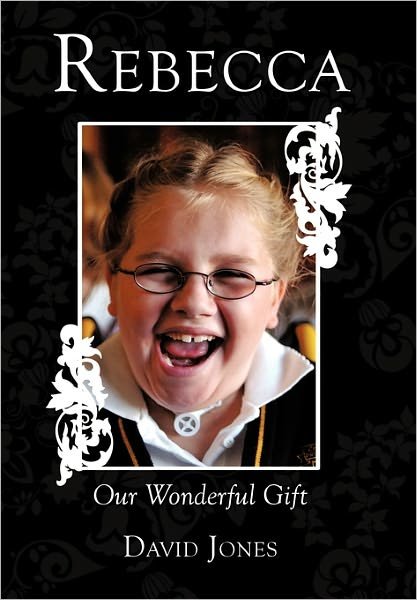 Cover for David Jones · Rebecca: Our Wonderful Gift (Taschenbuch) (2010)