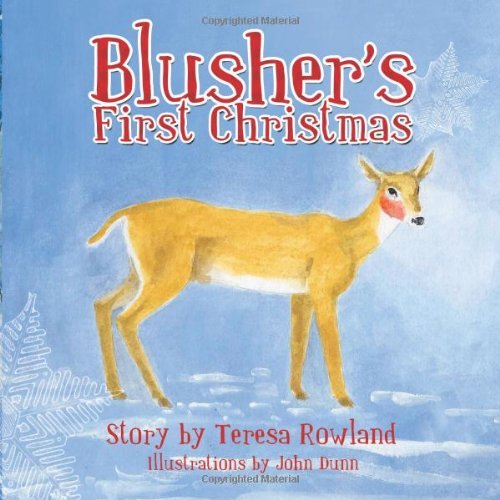 Blusher's First Christmas - Teresa Rowland - Livros - Balboa Press - 9781452507187 - 9 de novembro de 2012