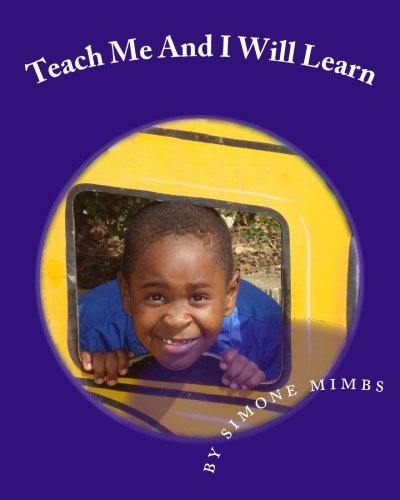Simone Mimbs · Teach Me and I Will Learn: and I Can (Pocketbok) (2010)