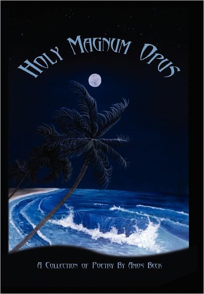 Cover for Amos Beck · Holy Magnum Opus (Hardcover bog) (2010)