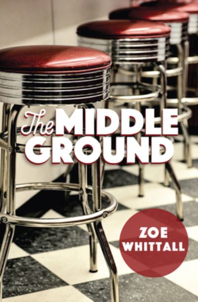 The Middle Ground - Zoe Whittall - Książki - Orca Book Publishers,Canada - 9781459818187 - 6 lutego 2018