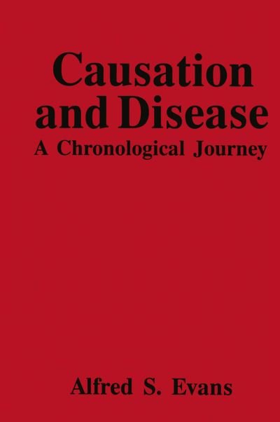 Cover for Evans · Causation and Disease: A Chronological Journey (Pocketbok) [Softcover reprint of the original 1st ed. 1993 edition] (2012)