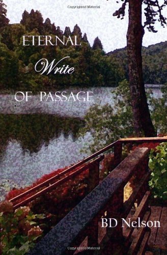 Cover for B D Nelson · Eternal Write of Passage (Paperback Book) (2011)