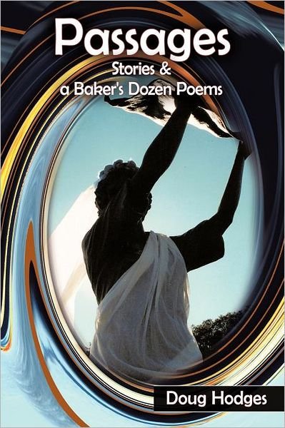 Cover for Doug Hodges · Passages: Stories and a Baker's Dozen Poems (Pocketbok) (2012)