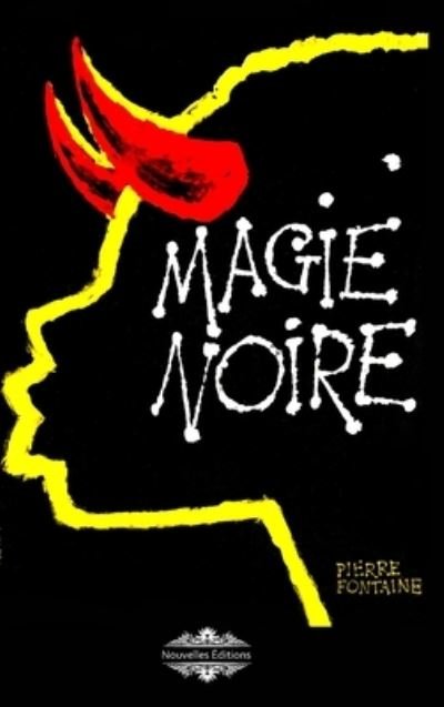 Cover for Pierre Fontaine · Magie Noire (Buch) (2022)