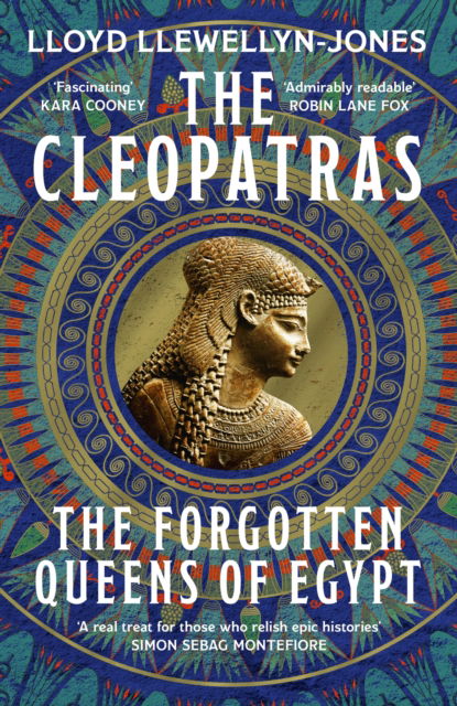 Cover for Professor Lloyd Llewellyn-Jones · The Cleopatras: Discover the powerful story of the seven queens of Ancient Egypt! (Paperback Book) (2025)
