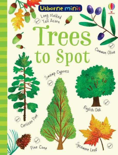 Trees to Spot - Usborne Minis - Kirsteen Robson - Books - Usborne Publishing Ltd - 9781474952187 - April 4, 2019