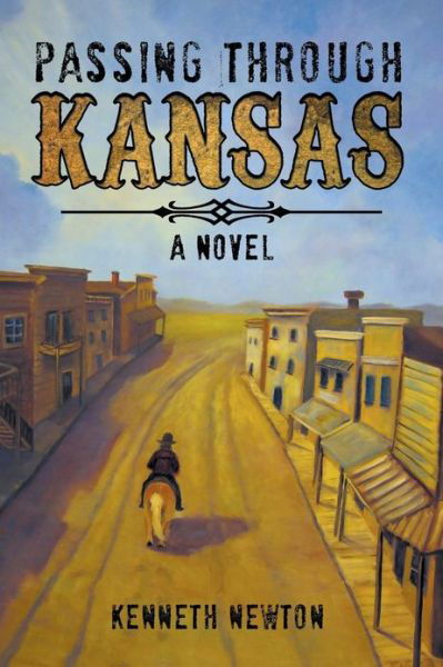 Kenneth Newton · Passing Through Kansas (Paperback Book) (2013)