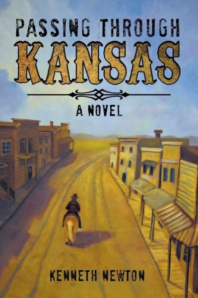 Cover for Kenneth Newton · Passing Through Kansas (Paperback Book) (2013)