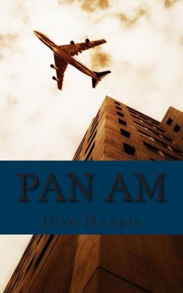 Cover for Golgotha Press · Pan Am: a History of the Airline That Define an Age (Taschenbuch) (2012)