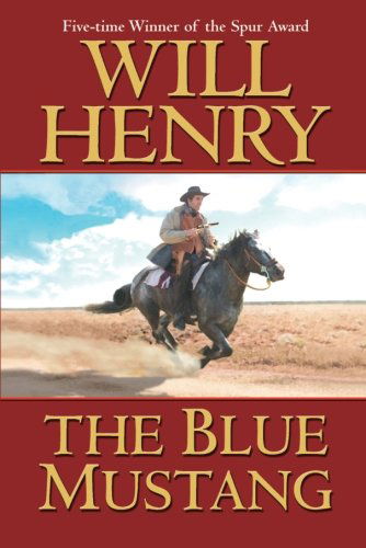 Cover for Will Henry · Blue Mustang the (Paperback Book) [Reprint edition] (2013)