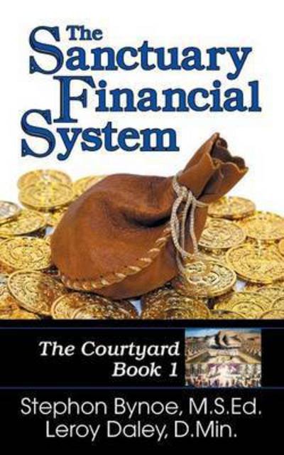 Cover for Stephon V Bynoe · The Sanctuary Financial System: the Courtyard, Book 1 (Taschenbuch) (2015)