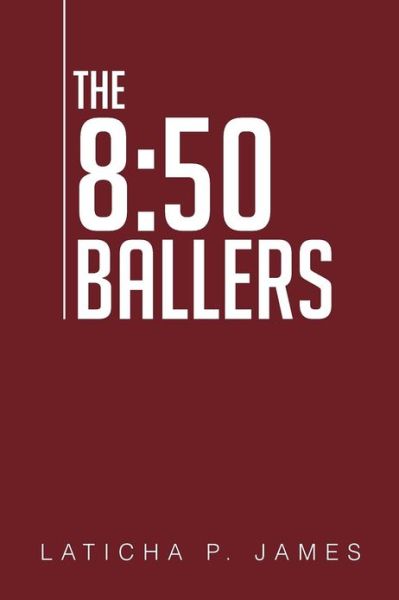 Cover for Laticha P James · The 8: 50 Ballers (Paperback Book) (2012)