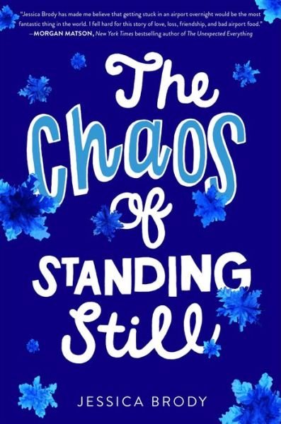 Cover for Jessica Brody · The chaos of standing still (Book) [First Simon Pulse hardcover edition. edition] (2017)