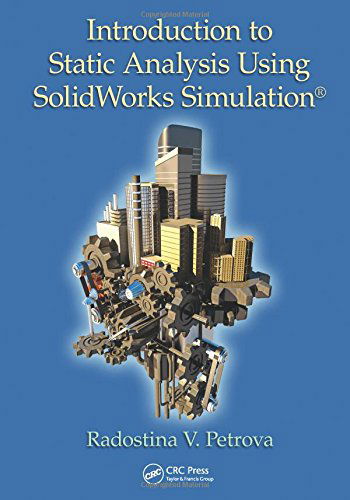 Radostina V. Petrova · Introduction to Static Analysis Using SolidWorks Simulation (Hardcover Book) (2014)