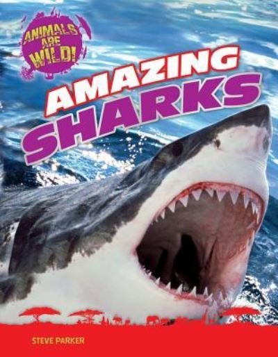 Cover for Steve Parker · Amazing Sharks (Paperback Book) (2016)