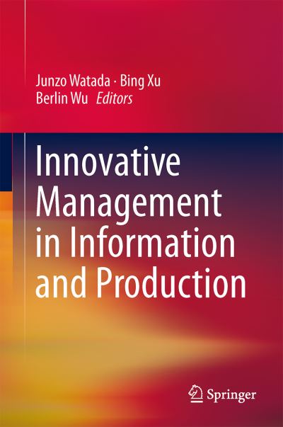 Cover for Junzo Watada · Innovative Management in Information and Production (Paperback Book) [2014 edition] (2015)