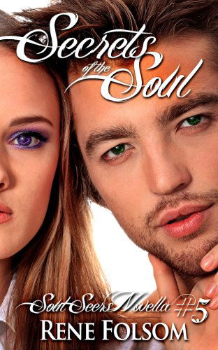 Cover for Rene Folsom · Secrets of the Soul (Soul Seers #5) (Paperback Book) (2013)