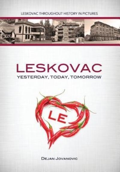 Cover for Dejan Jovanovic · Leskovac Yesterday, Today, Tomorrow (Paperback Bog) (2013)
