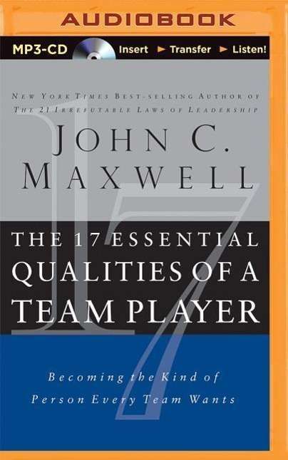 Cover for John C. Maxwell · 17 Essential Qualities of a Team Player, The (MP3-CD) (2015)