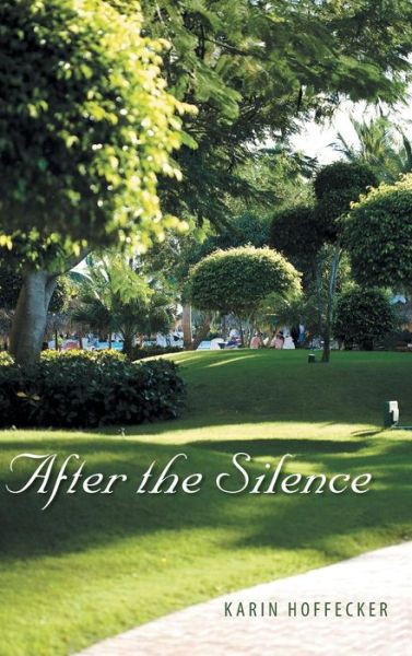 Cover for Karin Hoffecker · After the Silence (Hardcover Book) (2013)