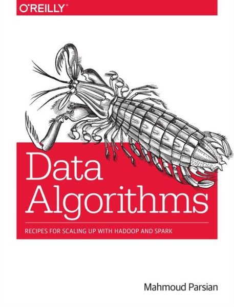 Data Algorithms - Mahmoud Parsian - Libros - O'Reilly Media, Inc, USA - 9781491906187 - 28 de julio de 2015