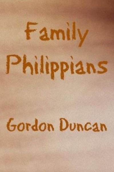 Cover for Gordon Duncan · Family Philippians (Paperback Book) (2013)