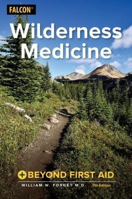 Cover for Forgey, William W., MD · Wilderness Medicine: Beyond First Aid (Paperback Book) [Seventh edition] (2017)